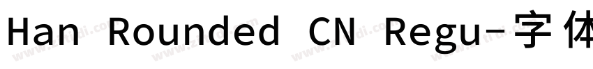 Han Rounded CN Regu字体转换